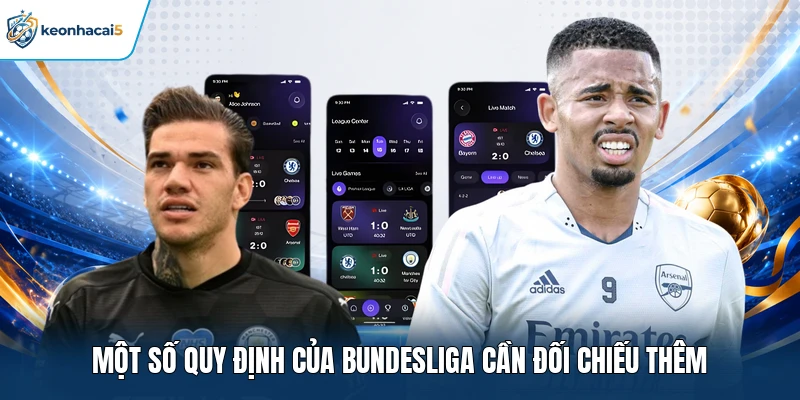 Theo Dõi KQBD Bundesliga Và Những Cập Nhật Đáng Chú Ý 4 Một số quy định của Bundesliga cần đối chiếu thêm