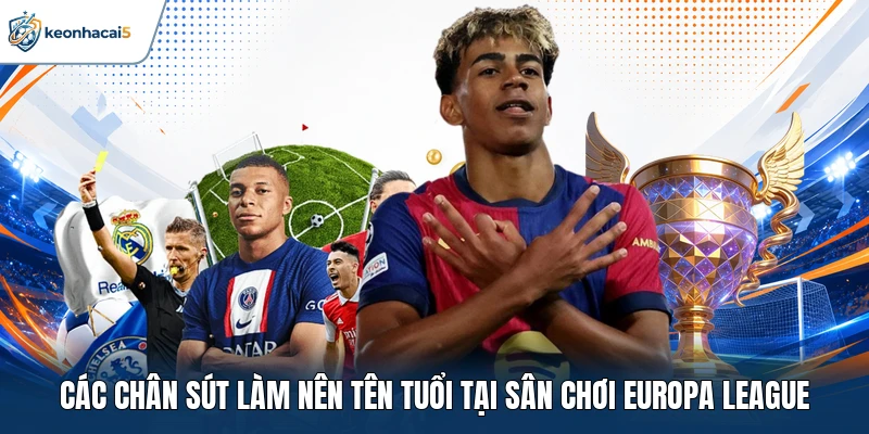 Cúp C2 Châu Âu - Lịch Sử, Thể Thức Và Những Dấu Ấn Lớn 4 Các chân sút làm nên tên tuổi tại sân chơi Europa League